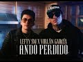 Ando Perdido ✖️ Lefty Sm ❌ Virlan García