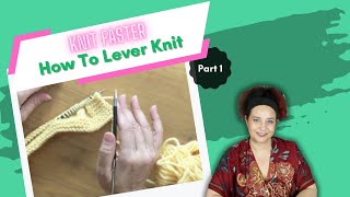 KNIT FASTER ENGLISH KNITTING: LEVER KNITTING