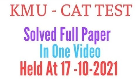 Kmu cat 2021 (40) MCQ
