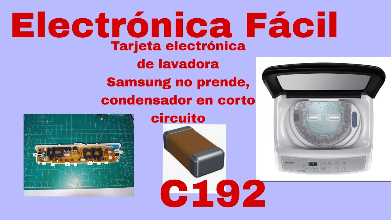 Condensador en corto circuito, Tarjeta de lavadora Samsung no prende