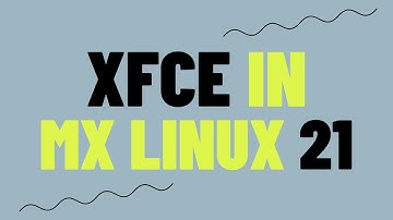 XFCE 4.18 Desktop in MX Linux 21