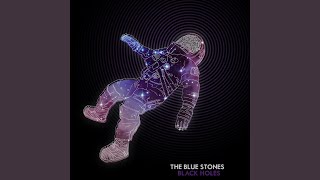 Be My Fire - The Blue Stones