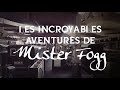 Les incroyables aventures de mister fogg  orchestre symphonique de mulhouse osm