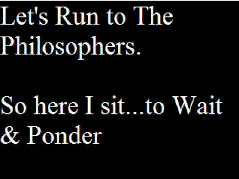 So here I sit...to Wait & Ponder.