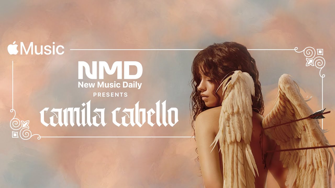 Camila Cabello Live: New Music Daily Presents | Apple Music