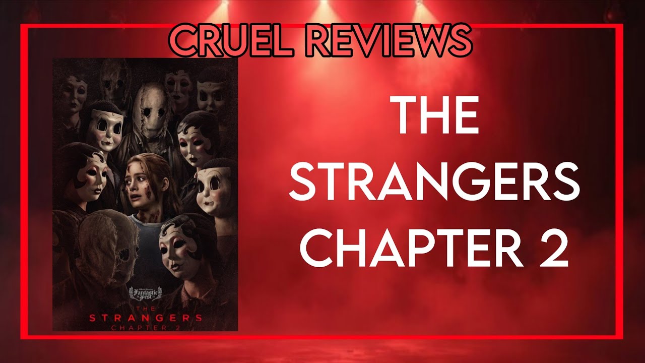 Cruel Reviews: The Strangers Chapter 2 *SPOILERS* - YouTube