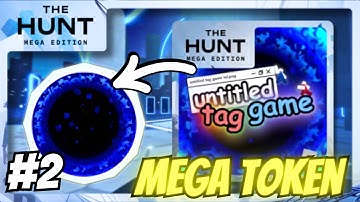 How to GET the MEGA TOKEN from UNTITLED TAG GAME! (The Hunt: Mega Edition)
