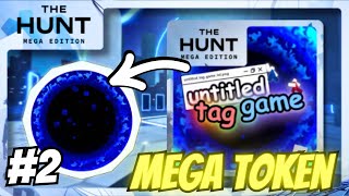 How to GET the MEGA TOKEN from UNTITLED TAG GAME! (The Hunt: Mega Edition)
