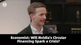 Economist: Will Nvidia's Circular Financing Spark a Crisis #Nvidia