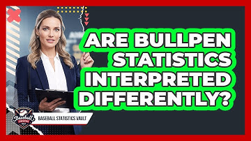 Are Bullpen Statistics Interpreted Differently?