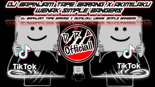 DJ BAPINJAM TAPE BARANG X AKIMILAKU WENAK SIMPLE BANGERS | TIKTOK | FULL BASS |
