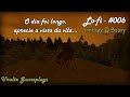 O dia foi longo, aprecie a vista da vila... - Lo-fi Vintage Story #006