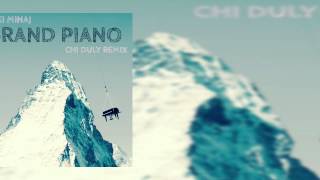 Video thumbnail of "Nicki Minaj - Grand Piano (Chi Duly Remix)"