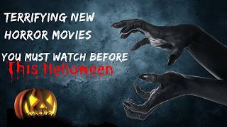 5 Terrifying New Horror Movies You MUST Watch Before Halloween! 🎃👻