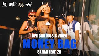 SARAN - Money bag feat. 2K [  MV ]