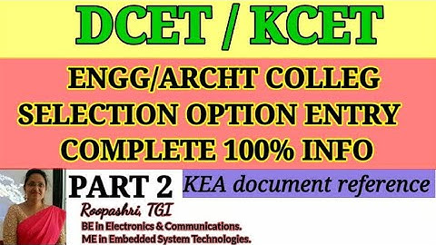 DCET 2022/KCET : PART 2: ENGINEERING/ARCHITECTURE COLLEGE SELECTION OPTION ENTRY COMPLETE INFO (KEA)