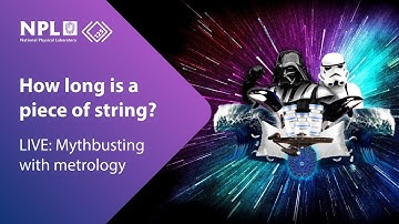 How long is a piece of string LIVE | Mythbusting with metrology - Measuring a rising tide