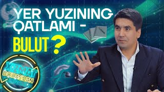 YER YUZINING QATLAMI - BULUT? // XIZMAT DOIRASIDAN TASHQARIDA // MAKTABDA BOBUR MANSUROV