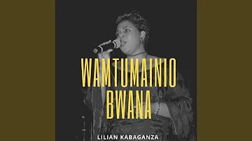 Wamtumainio Bwana