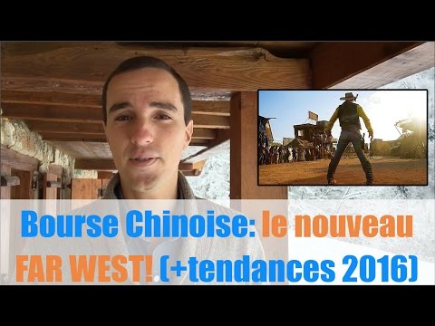 Bourse Chinoise: le nouveau Far West! (+ Tendances 2016)