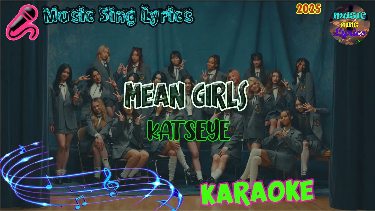 MEAN GIRLS - KATSEYE (Karaoke/Lyrics Oficial) Music Sing Lyrics🎵
