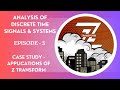 Case Study - Application of Z Transform | Signals & Systems | SNS Institutions