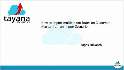Importing Multiple Attributes on Customer Master in Acumatica