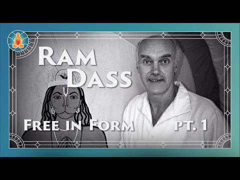 Ram Dass | Free in Form Part 1