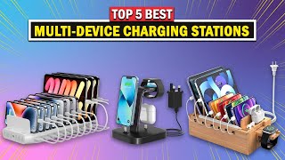 Top 5 Best Multi Device Charging Stations 2025