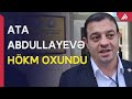 Ata Abdullayev 7 il azadlıqdan məhrum edilib