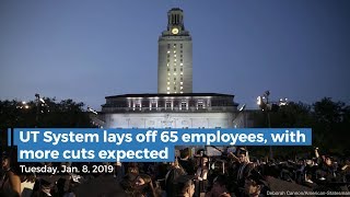 UT System lays off 65 employees, with more cuts expected