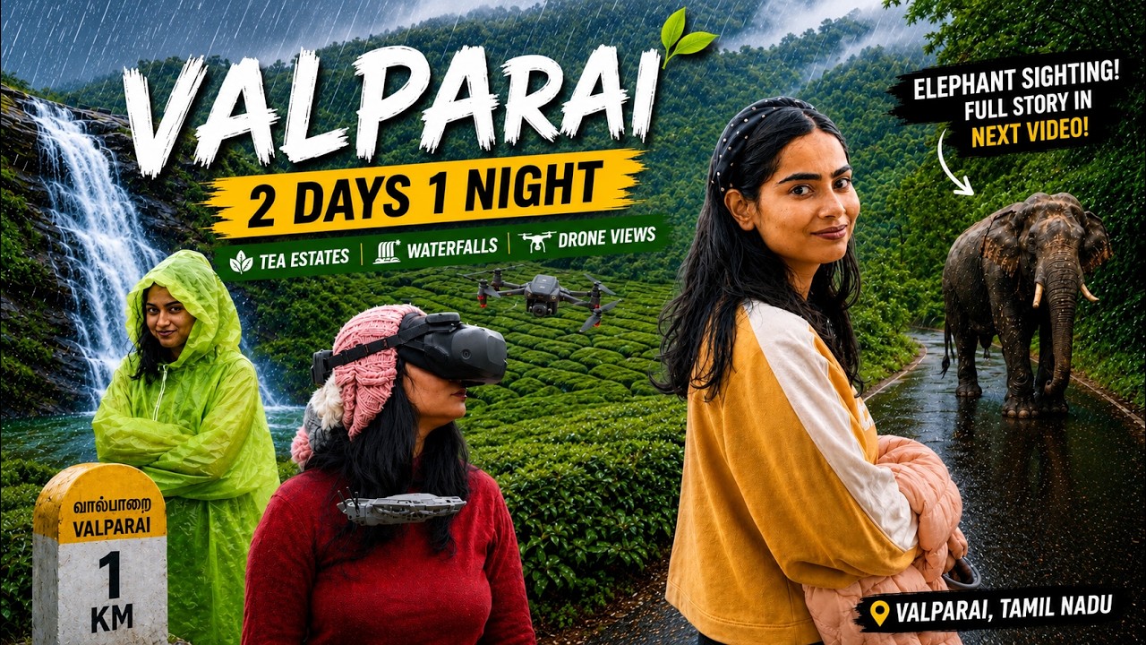 Valparai Complete Travel Guide 2026 | 2 Days 1 Night Budget Stay, Secret Viewpoints & Food Spots