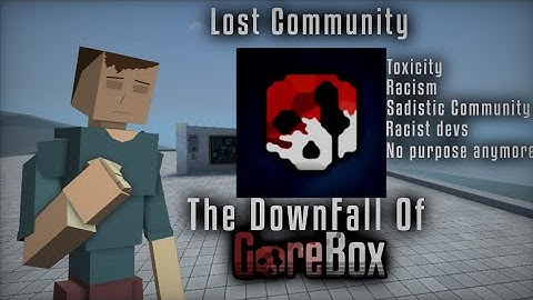 Talking about how horrible gorebox community is..