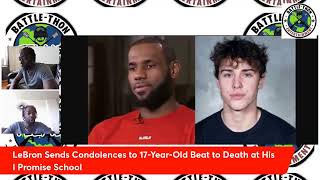 LeBron Sends Condolences to 17-Year-Old Beat to Death at His I Promise School