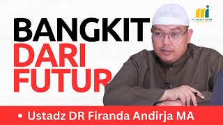 Hidup Bahagia Bersama Allah - Ustadz DR Firanda Andirja MA