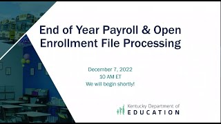 End of Year Payroll & Open Enrollment File Processing