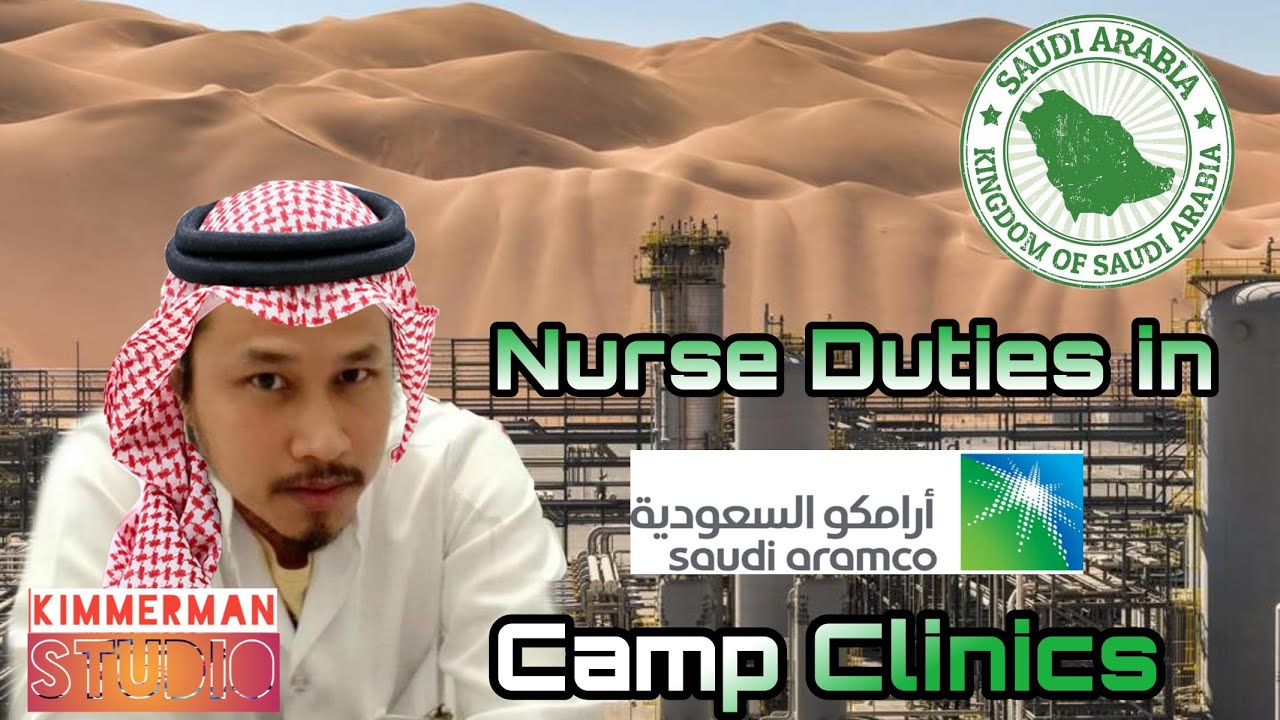 Saudi Arabia Nurse - Duties in Saudi ARAMCO Remote Area MMSR Clinics| المملكة العربية السعودية