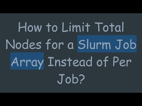 How to Limit Total Nodes for a Slurm Job Array Instead of Per Job?