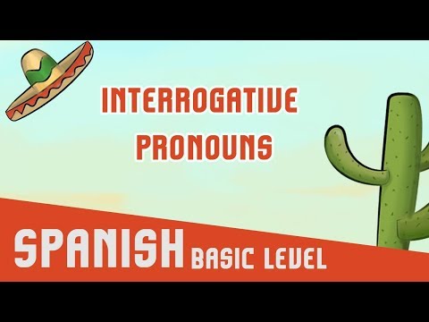 Spanish: Interrogative Pronouns