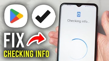 How To Fix Checking Info Problem In Play Store - Step By Step