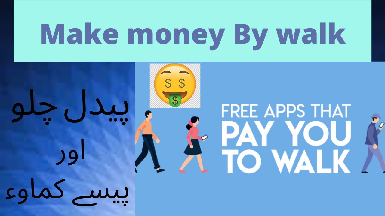 Make money by just walking/walk and earning