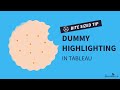 How to disable Chart Highlighting (and create a Dummy Highlight) in Tableau | UX Tip