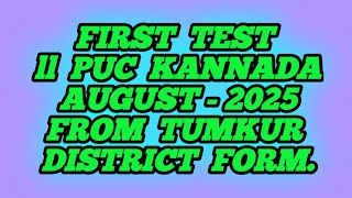 2 PUC, first test, AUGUST 2025 KANNADA from tumkur district form.