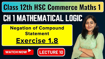 Ch 1 Mathematical Logic | Exercise 1.8 | Class 12th HSC Commerce | Maths 1 | MH Board @GalaxyofMaths