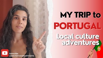 My trip to Portugal: The language and cultures adventures of a local | Speak Portuguese