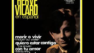 Video thumbnail of "Herve Vilard - Quiero estar contigo (J'ai envie de vivre avec toi)"