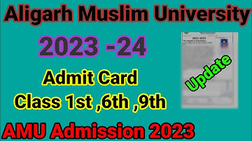 AMU School admit card 2023 | amu class 1st,6th,9th admit card 2023 | amu admit card 2023 | amu