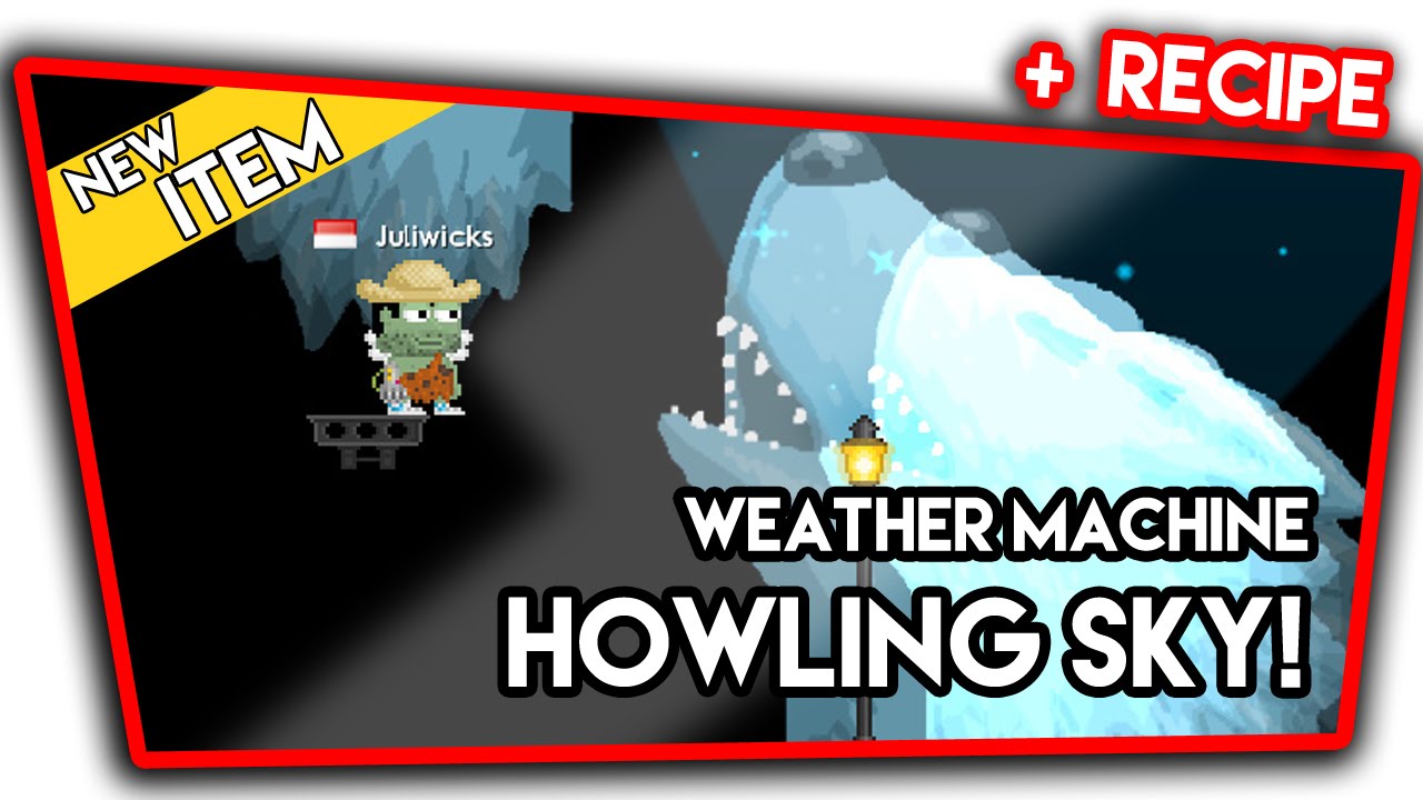 Growtopia Weather Machine HOWLING SKY! + Recipe YouTube