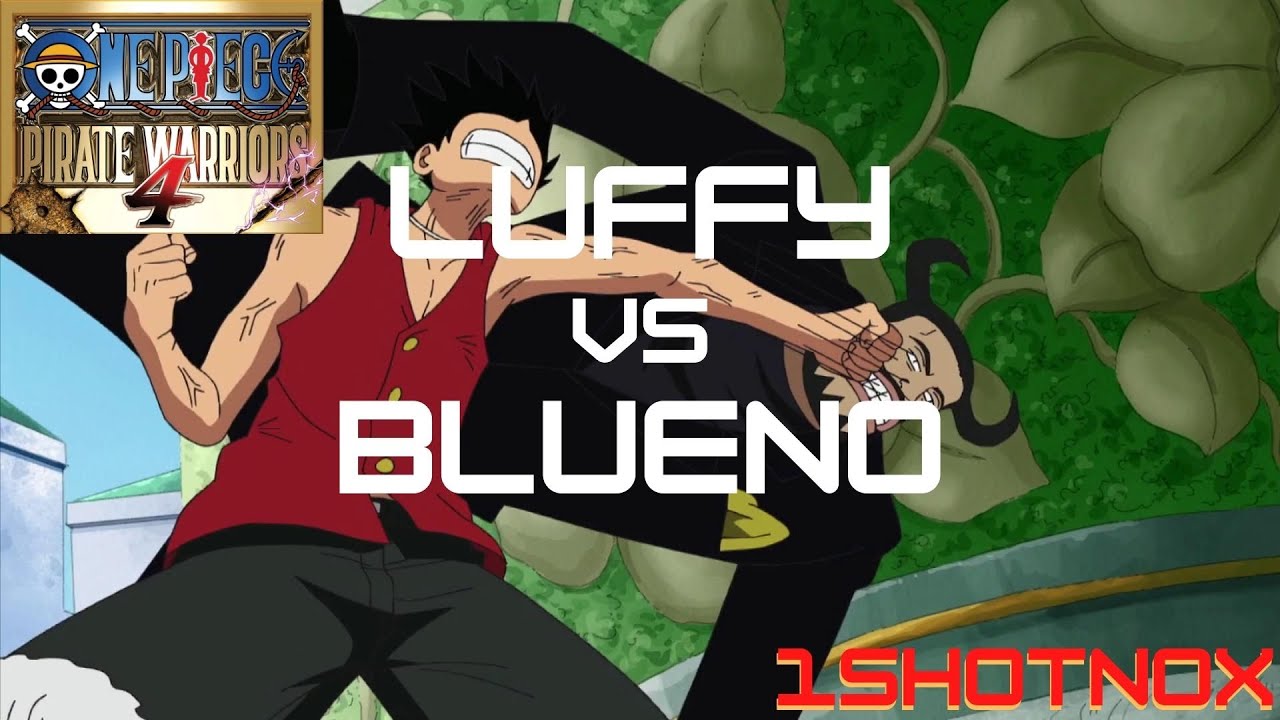 Luffy Vs Blueno One Piece Pirate Warriors 4 YouTube