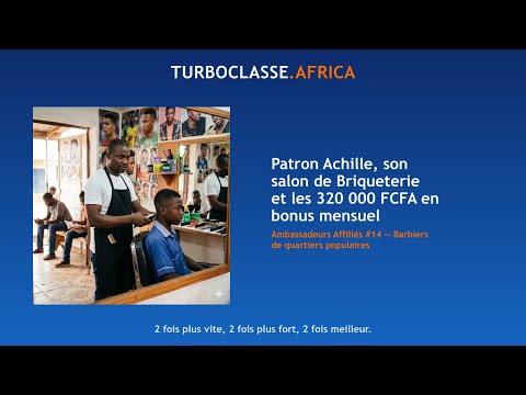 Patron Achille, son salon de Briqueterie et les 320 000 FCFA en bonus mensuel — Podcast TurboClasse